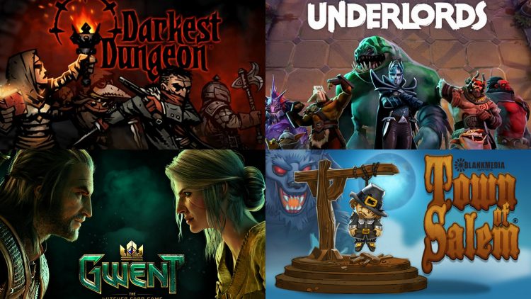 Darkest Dungeon, Dota Underlords, The Witcher Gwent, Town of Salem