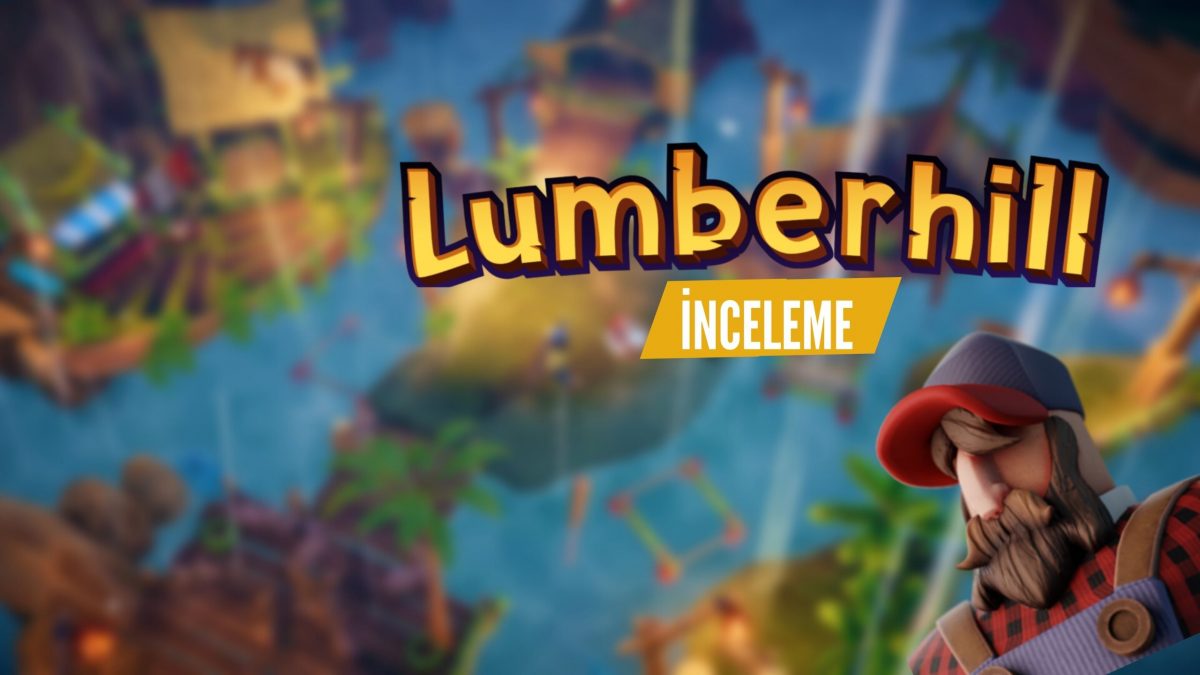 Lumberhill İnceleme