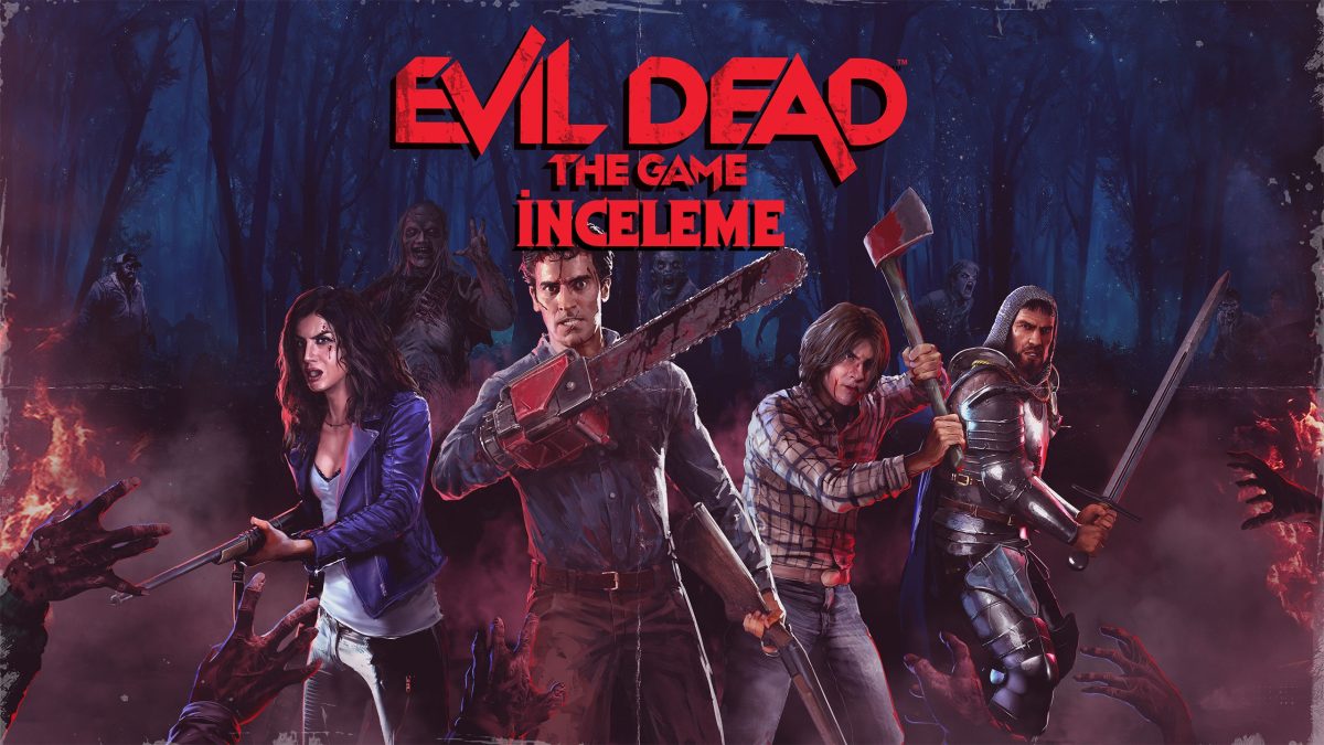 Evil Dead: The Game İnceleme
