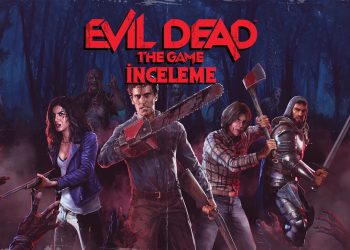Evil Dead: The Game İnceleme