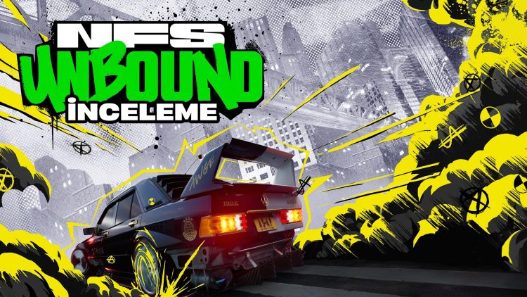 Need for Speed Unbound İnceleme
