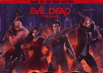 Evil Dead: The Game – Game of the Year Edition Duyuruldu