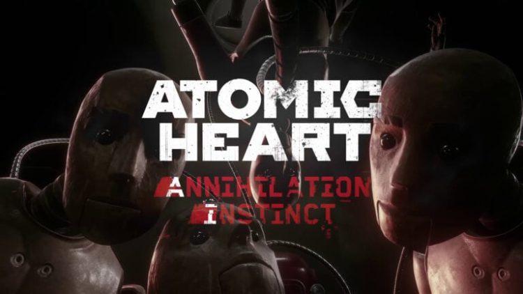 Atomic Heart'ın Annihilation Instinct İçeriği Ağustos'ta Geliyor
