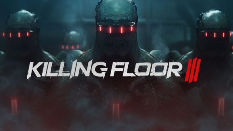 Killing Floor 3 ile Seri Devam Edecek!
