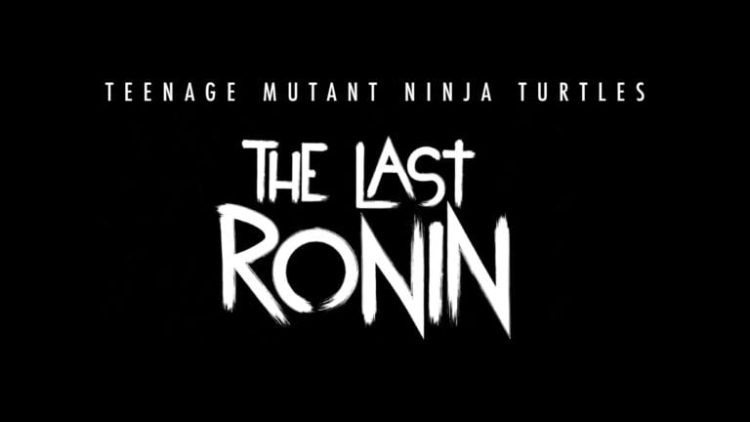 TMNT The Last Ronin Oyunu Geliyor