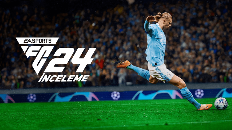 EA SPORTS FC 24 İnceleme