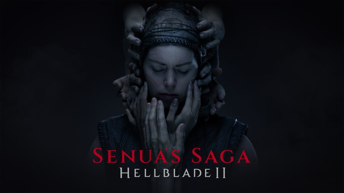 Senua's Saga Hellblade 2 Çıkış Tarihi Açıklandı