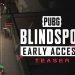 PUBG BLINDSPOT Erken Erişim Tarihi Belli Oldu