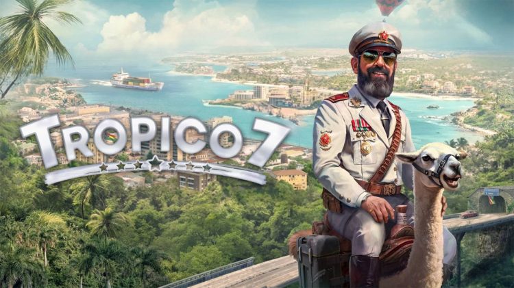 Tropico 7 Kapalı Beta Testi Bu Ay Başlayacak