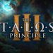 Yeni The Talos Principle Oyunu, The Talos Principle III Duyuruldu