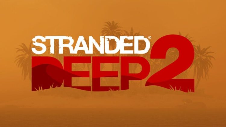 Stranded Deep 2 Resmen Duyuruldu